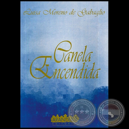 CANELA ENCENDIDA - Autora: LUISA MORENO DE GABAGLIO - Año 1994